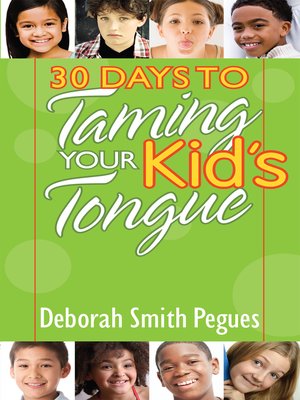 cover image of 30 Days to Taming Your Kid's Tongue